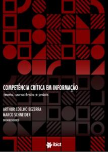Competência crítica em informação: teoria, consciência e práxis